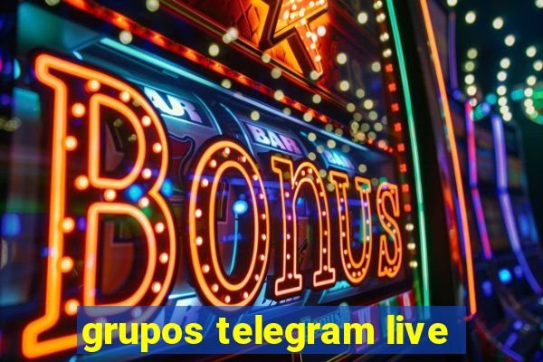 grupos telegram live